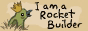 I Am a Rocket Builder